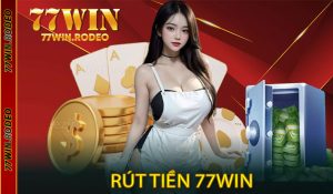 Rút tiền 77Win